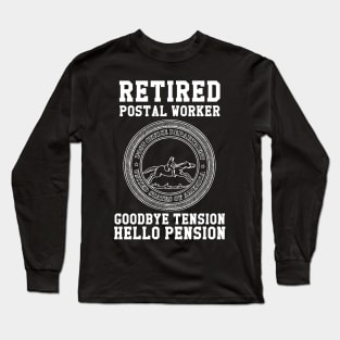 Retired Postal Worker Goodbye Tension Hello Pension Long Sleeve T-Shirt